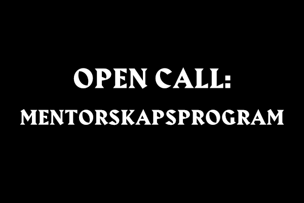 OPEN CALL: MENTORSKAPSPROGRAM Deadline 11 maj